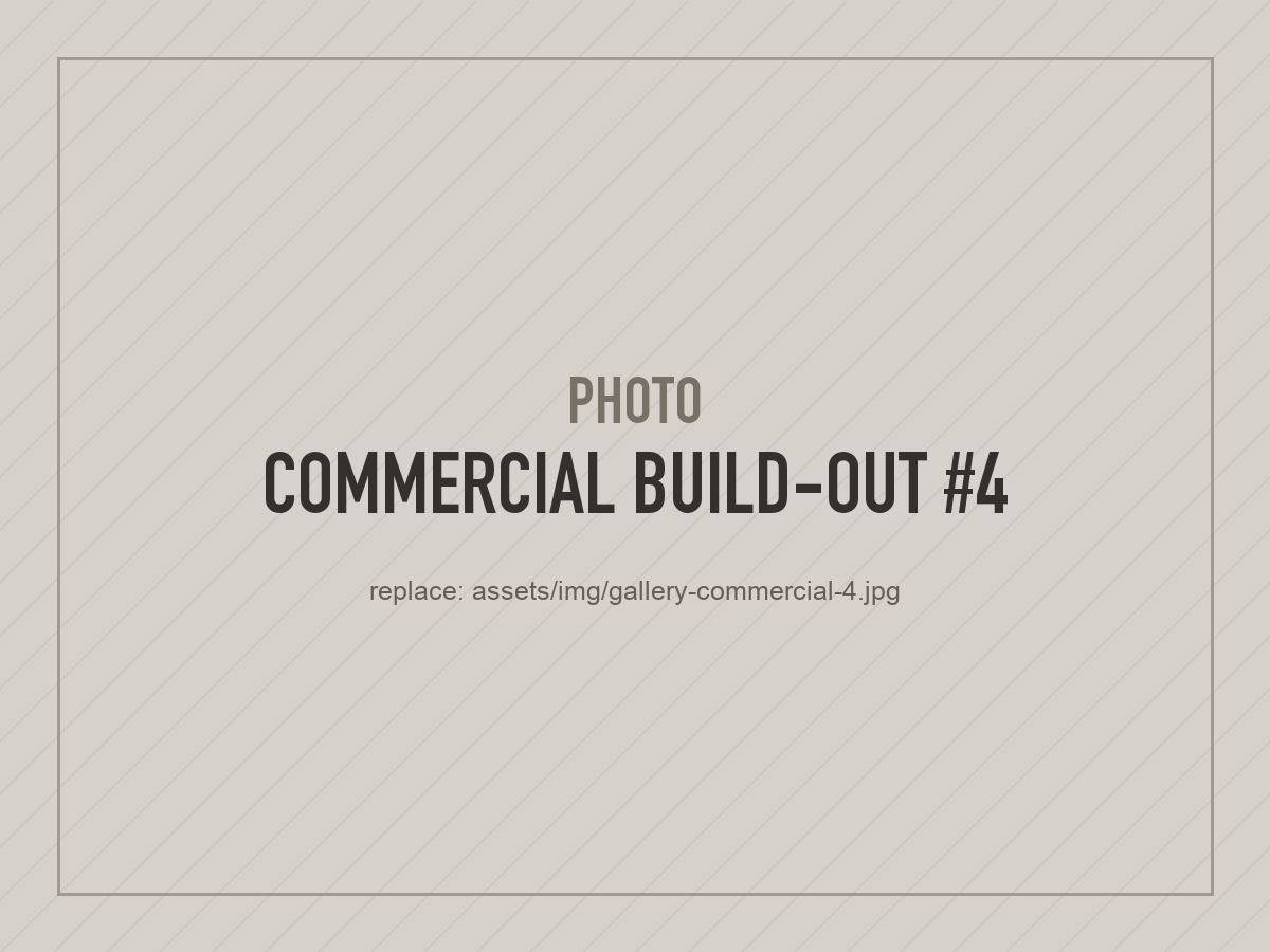Placeholder photo: commercial build-out 4