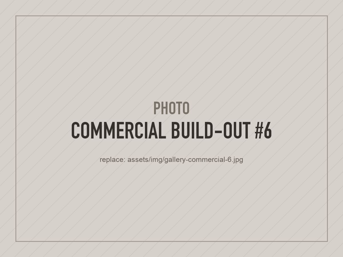 Placeholder photo: commercial build-out 6