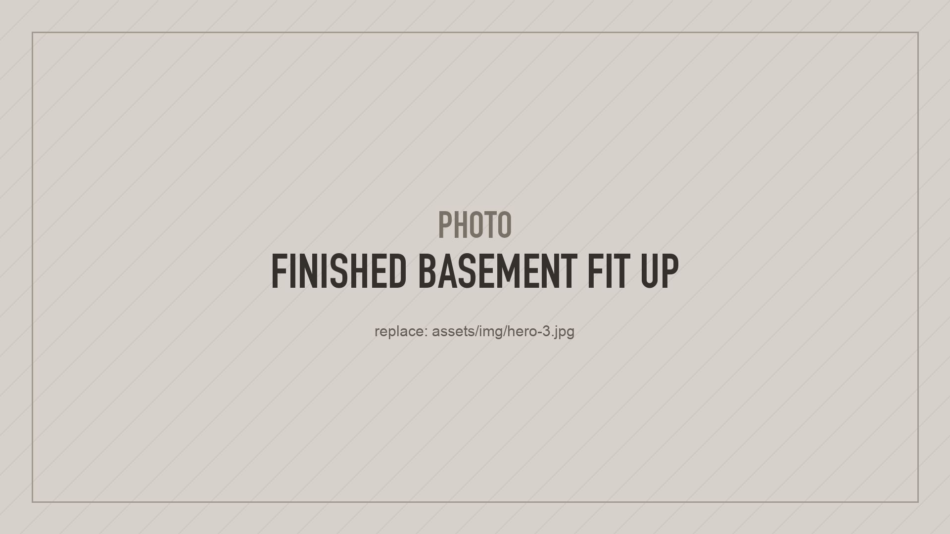 Placeholder photo: finished basement fit up